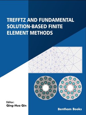 cover image of Trefftz and Fundamental Solution-Based Finite Element Methods